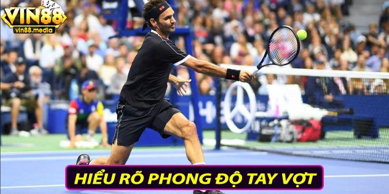 Hiểu rõ phong độ tay vợt